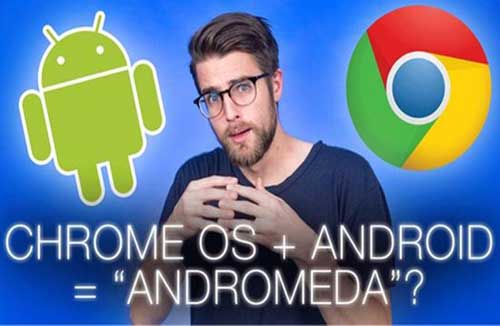 谷歌加速Android與Chrome融合！ 新系統(tǒng)或?qū)⒂诿髂陠?wèn)世